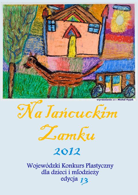 XIII edycja konkursu plastycznego "Na łańcuckim Zamku"